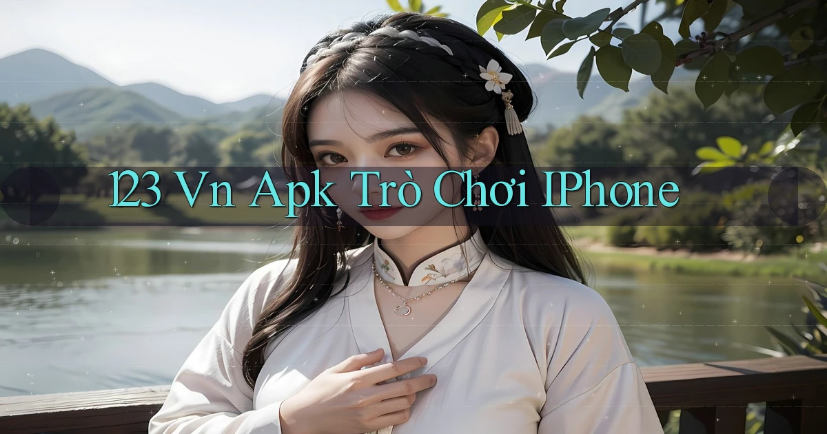 123 vn apk trò chơi iPhone