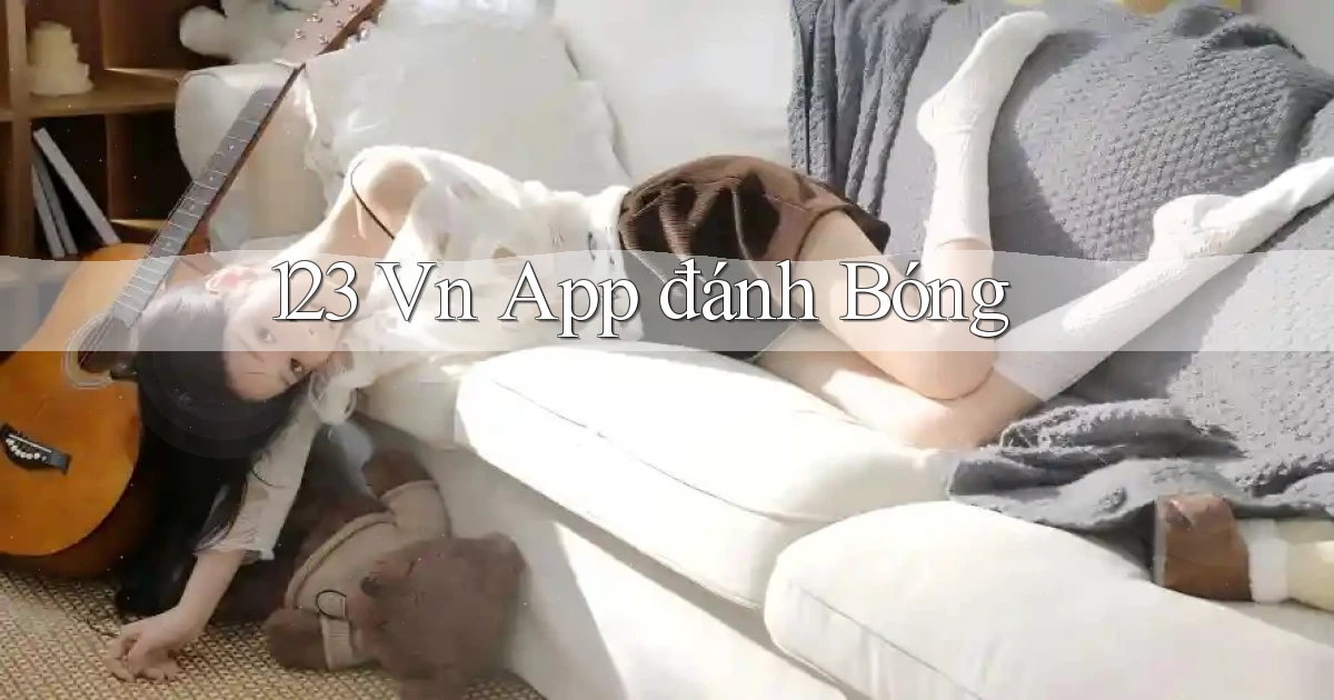 123 vn app đánh bóng