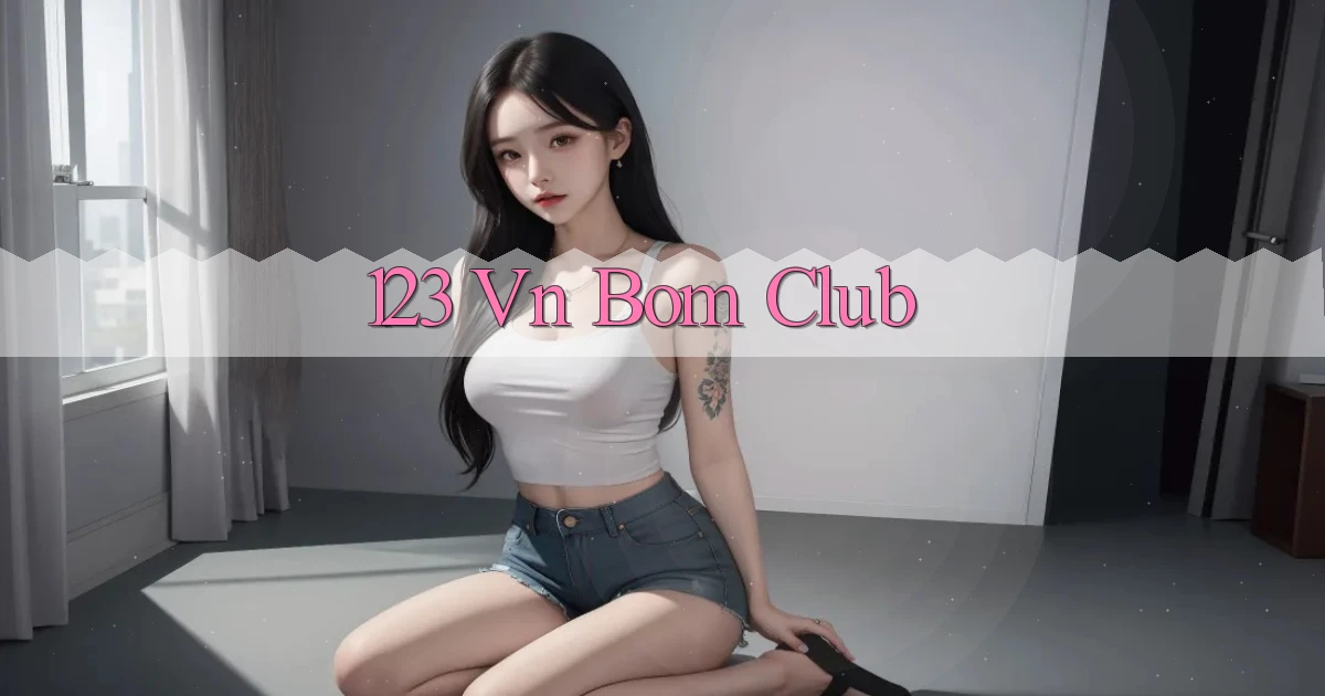 123 vn bom club