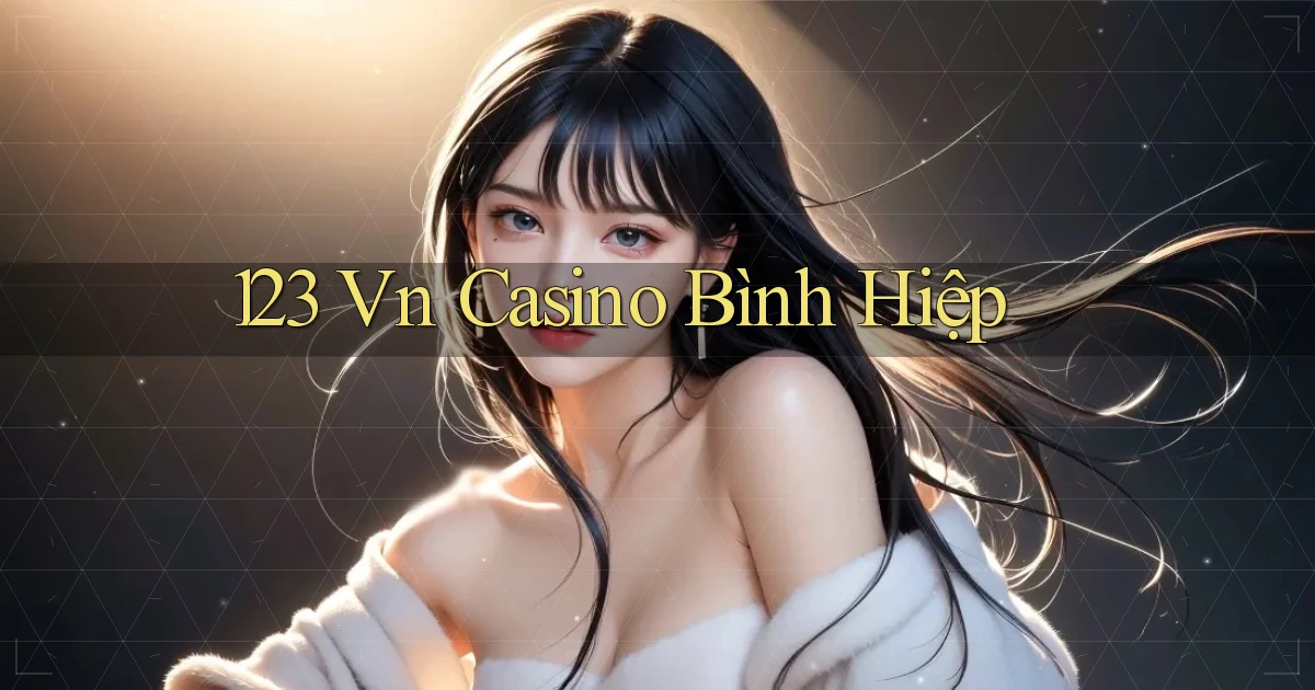 123 vn casino bình hiệp