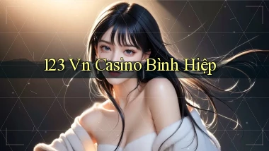 123 vn casino bình hiệp