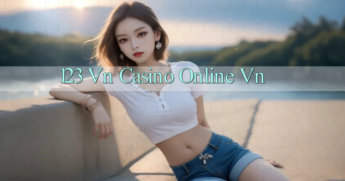 123 vn casino online vn