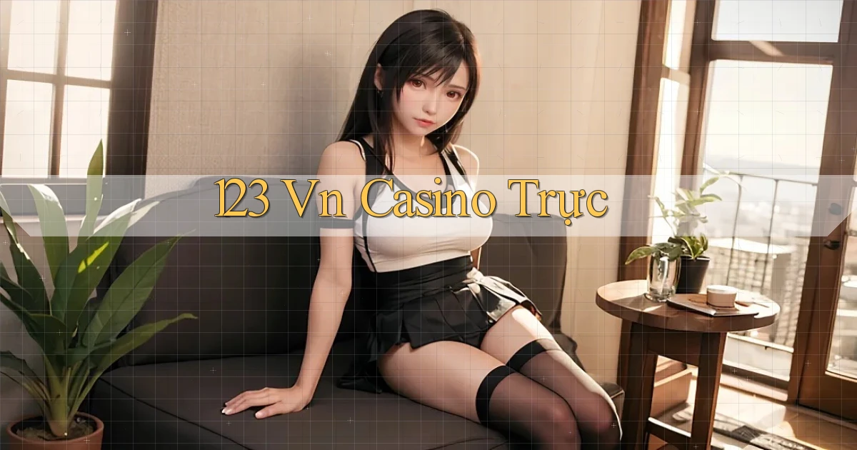 123 vn casino trực