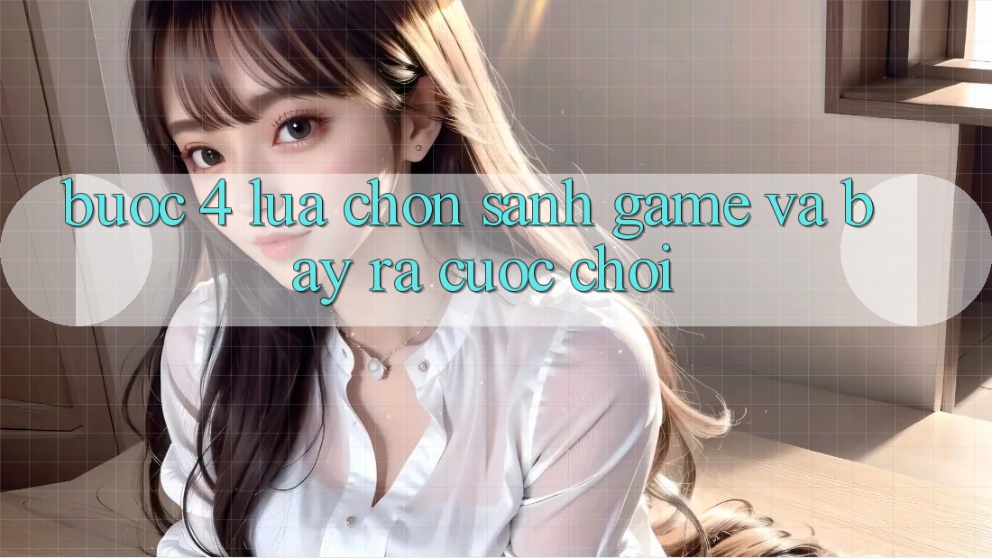 Bước 4: Lựa chọn sảnh game và bày ra cuộc chơi