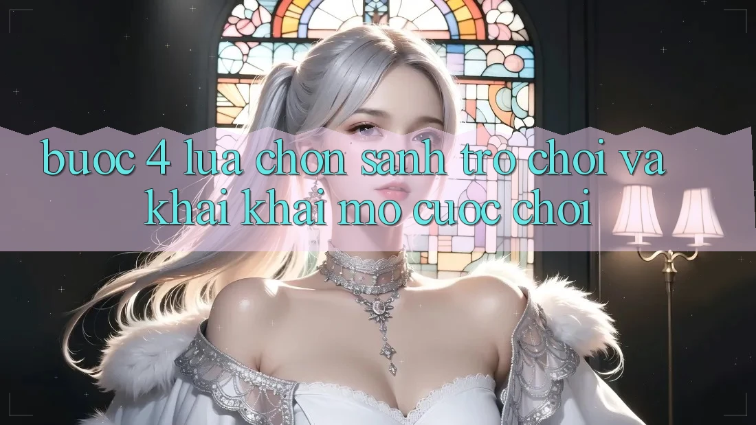 Bước 4: Lựa chọn sảnh trò chơi và khai khai mở cuộc chơi