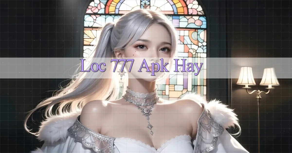 loc 777 apk hay