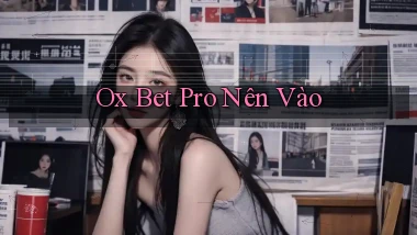 ox bet pro nên vào