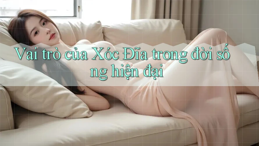 Vai trò của Xóc Đĩa trong đời sống hiện đại
